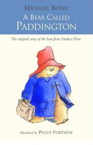 A Bear Called Paddington by Michael Bond - Beautiful books for children.jpg